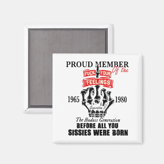 Proud Member Of The 1965-1980 Generation X Bad Gen Magneet (Voorkant / Achterkant)