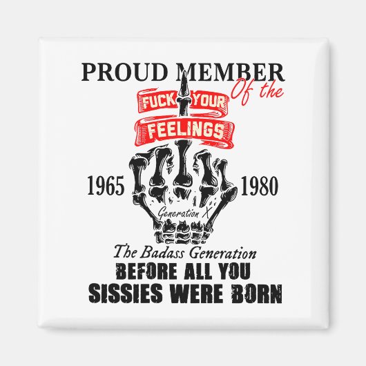 Proud Member Of The 1965-1980 Generation X Bad Gen Magneet (Voorkant)