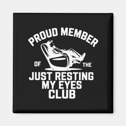 Proud Member Of The Just Resting My Eyes Club Fath Magneet (Voorkant)