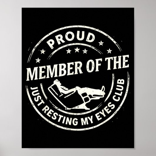 Proud Member Of The Just Resting My Eyes Club Poster (Voorkant)
