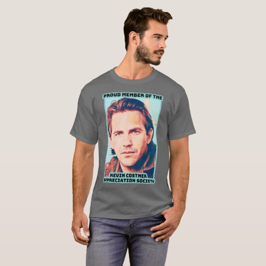 Proud Member of the Kevin Costner Appreciation Soc T-shirt (Voorkant volledig)