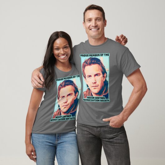 Proud Member of the Kevin Costner Appreciation Soc T-shirt (Unisex)