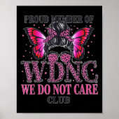 Proud Member Of Wdnc We Do Not Care Club  Poster (Voorkant)