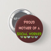 Proud moeder SOCIAL WERKNEMER Ronde Button 5,7 Cm (Voorkant /achterkant)