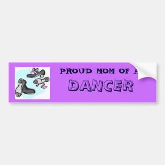PROUD MOM A, DANCER BUMPERSTICKER