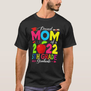 Proud Mom Class Of 2022 Phd 5th Grade Graduate Doc T-shirt