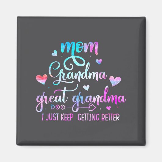 Proud Mom Grandma Great Grandma I Just Keep Gettin Magneet (Voorkant)