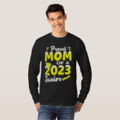 Proud Mom Of A 2023 Senior Funny Graduation T-shirt (Voorkant volledig)