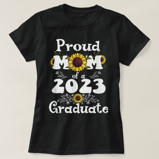 Proud Mom of a Class of 2023 Graduate Sunflower Se T-shirt (Design voorkant)