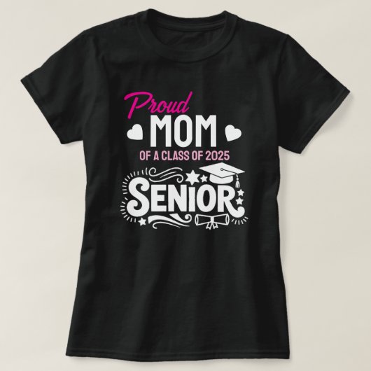 Proud mom of a Class of 2025 Senior T-shirt (Design voorkant)