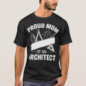 Proud Mom of an Architect T-shirt (Voorkant)