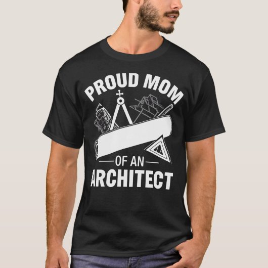 Proud Mom of an Architect T-shirt (Voorkant)