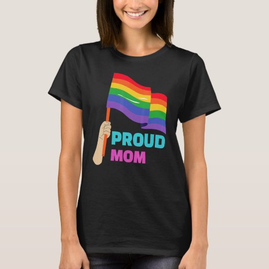 Proud Mom Rainbow Gay Support For LGBT Pride Month T-shirt (Voorkant)