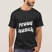 Proud Munch Funny Apparel T-shirt (Voorkant)