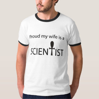 Proud my Wife is een wetenschapper T-shirt