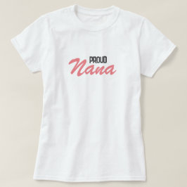 Proud Nana T-shirt