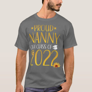 Proud Nanny van een klasse van 2022, Afstuderen me T-shirt