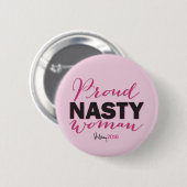 PROUD NASTY VROUW VOOR Hillary Campaign Button (Voorkant /achterkant)