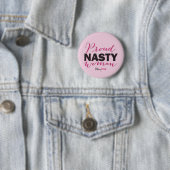 PROUD NASTY VROUW VOOR Hillary Campaign Button (In situ)