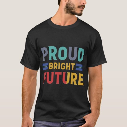 Proud Nation Bright Future" T-shirt (Voorkant)