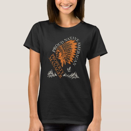 Proud Native American Job Property Manager T-shirt (Voorkant)
