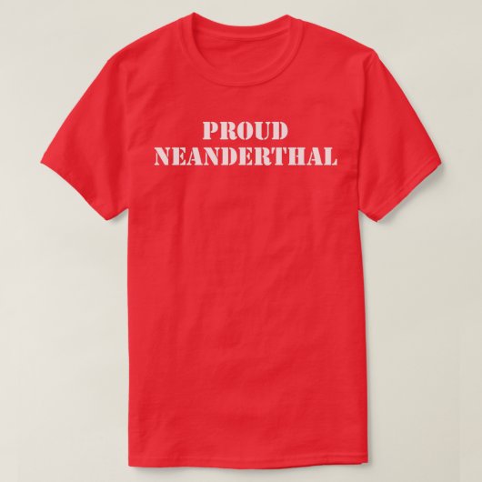 Proud Neanderthaler T-shirt (Design voorkant)
