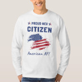 Proud New American Citizen, Burgerschapsceremonie T-shirt (Voorkant)