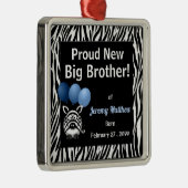 Proud New Big Brother Blue Zebra Metalen Ornament (Rechts)