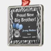 Proud New Big Brother Blue Zebra Metalen Ornament (Links)