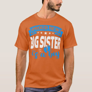 Proud New Big Sister It's A Boy Gender Reveal Men T-shirt