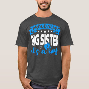 Proud New Big Sister It's A Boy Gender Reveal Men T-shirt