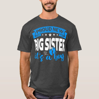 Proud New Big Sister It's A Boy Gender Reveal Men T-shirt