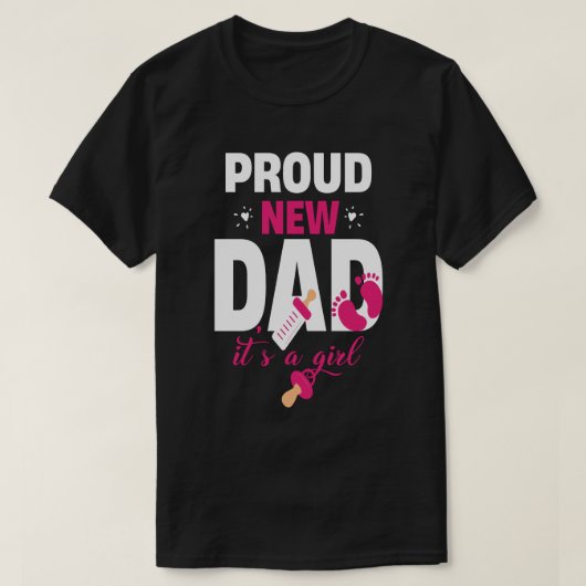 Proud New Dad Het is een meisje T-shirt (Design voorkant)