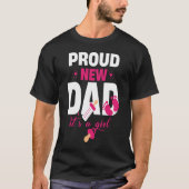 Proud New Dad Het is een meisje T-shirt (Voorkant)