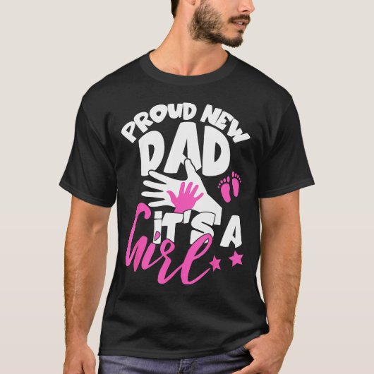 Proud New Dad It's A Girl Funny Pregnancy First Ti T-shirt (Voorkant)