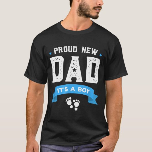 Proud New Dad Shirt Cute Its A Boy Gift Baby Fathe (Voorkant)
