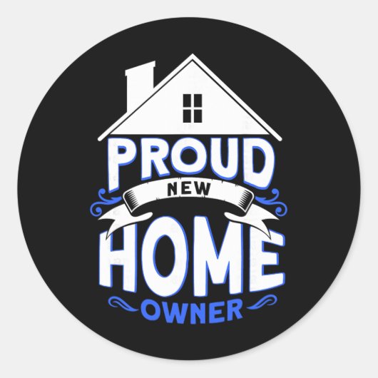 Proud New Home Owner Homeowner  Ronde Sticker (Voorkant)