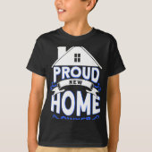 Proud New Home Owner Homeowner  T-shirt (Voorkant)