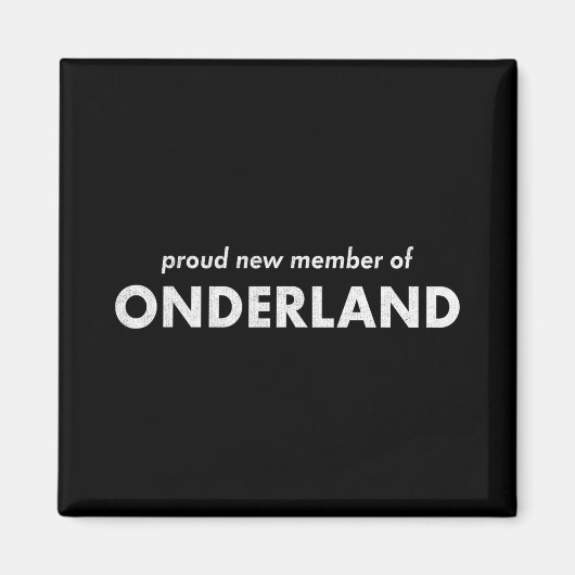 Proud New Member Of Onederland Weight Loss Achieve Magneet (Voorkant)