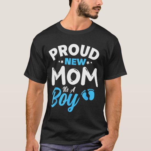 Proud New Mom It's A Boy It's A Boy Mother Son Pre T-shirt (Voorkant)