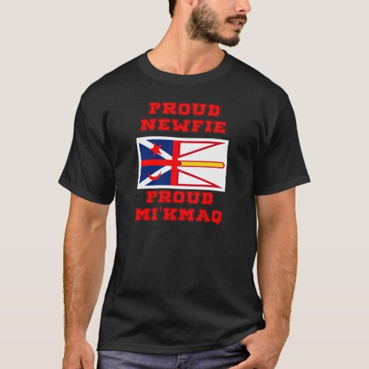 PROUD NEWFIE PROUD MI'KMAQ T-SHIRT (Voorkant)