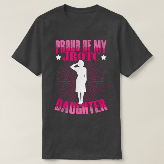 Proud Of My JROTC Daughter Junior ROTC Cadet Milit T-shirt (Design voorkant)