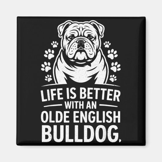 Proud Olde English Bulldog Life Is Better Dog Funn Magneet (Voorkant)