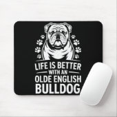Proud Olde English Bulldog Life Is Better Dog Funn Muismat (Met muis)
