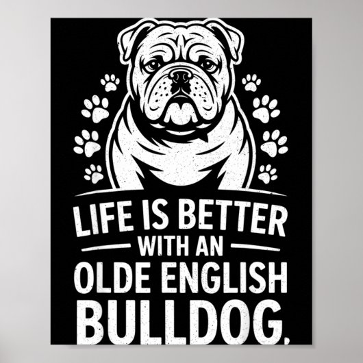 Proud Olde English Bulldog Life Is Better Dog Funn Poster (Voorkant)