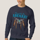 Proud om Abenaki te zijn Trui (Voorkant)