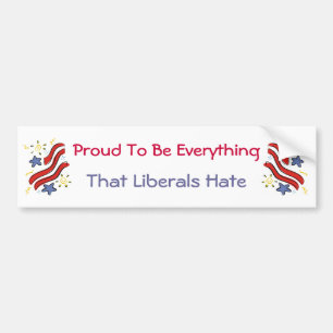 Proud om alles te zijn wat liberalen de borrel hat bumpersticker