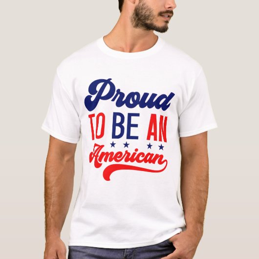 Proud om Amerikaan te worden T-shirt (Voorkant)