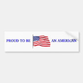Proud om Amerikaanse Bumpersticker te worden (Voorkant)