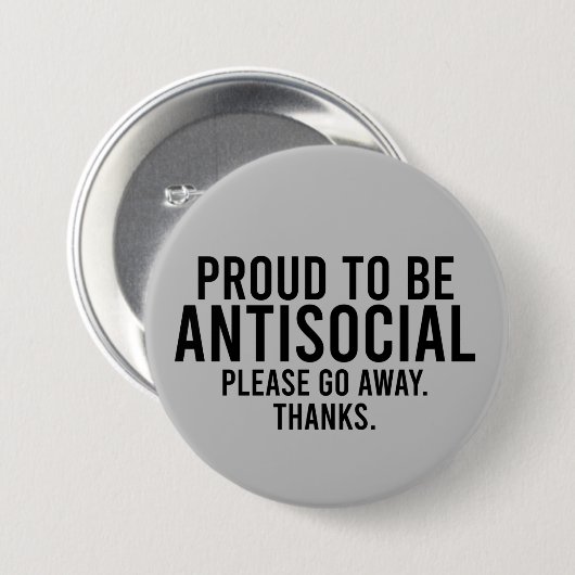 Proud om antisociaal te zijn grappige introvert ronde button 7,6 cm (Voorkant /achterkant)